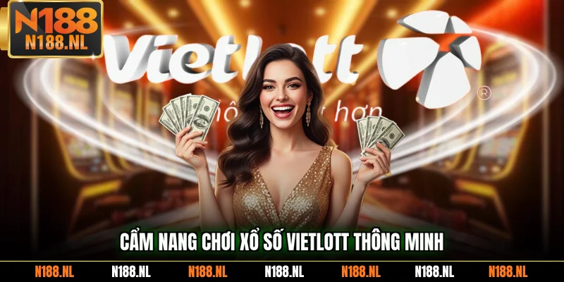 Cẩm nang chơi xổ số Vietlott thông minh