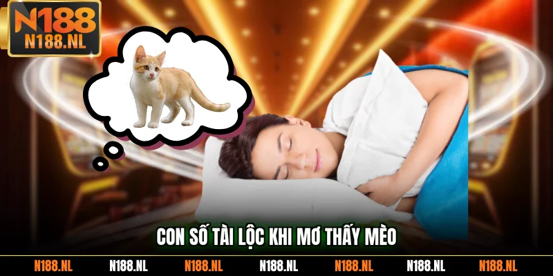 Con số tài lộc khi mơ thấy mèo