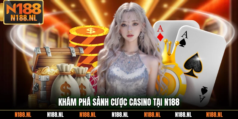 Khám phá sảnh cược casino tại N188