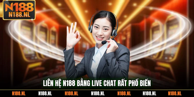 Liên hệ N188 bằng Live Chat rất phổ biến