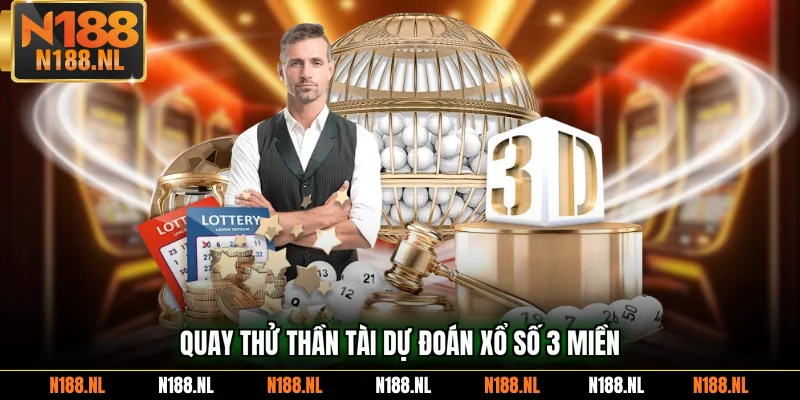 Quay thử Thần Tài dự đoán xổ số 3 miền