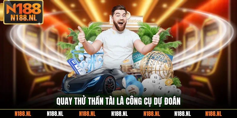 Quay thử Thần Tài là công cụ dự đoán